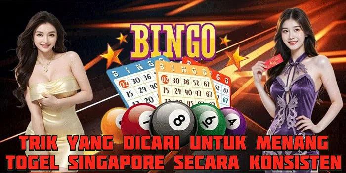 Trik Yang Dicari Untuk Menang Togel Singapore Secara Konsisten